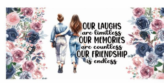 Our Laughs Are Limitless Our Memories are Countless Our Friendship Is Endless Decal