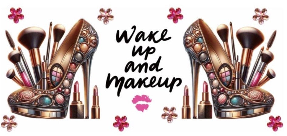 Wake Up and Makeup Decal